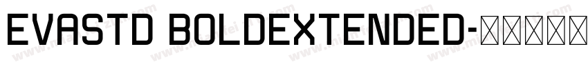 evaStd BoldExtended字体转换